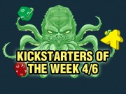 Kickstarters of the Week 4/6