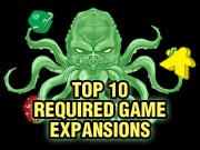 Top Ten Board Game Expansions