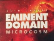 Eminent Domain: Microcosm