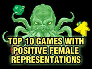 Top 10 Games with Positive Female Representations