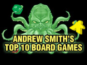 Andrew Smith's Top 10 Board Games