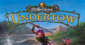 Too Many Bones: Undertow