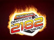 Escape Deathrace 2182: Micro